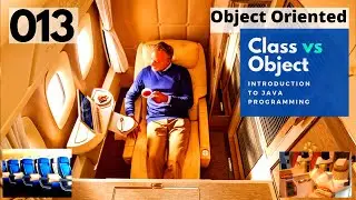 013   Class vs Object - What is Object - What is Class - Introduction to Java Programming
