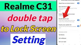 Realme C31 double tap to Screen on off setting | Realme c31 me double tap to Lock Screen kaise kare