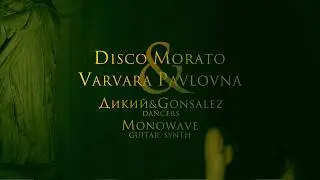 Varvara Pavlovna & Disco Morato — Hate Epoque Live