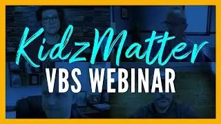 KidzMatter VBS Webinar