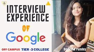 Google Interview Experience | Google Interview Tips | Journey From Tier3 To Google