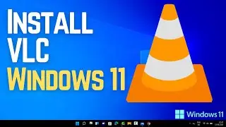 How to Install VLC Media Player in Windows 11