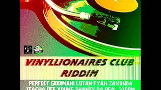 Vinyllionaires Club Riddim Mix (Full) Feat. Lutan Fyah, Zamunda, Teecha Dee (August 2019)