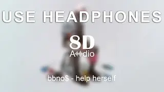 bbno$ x diamond pistols - help herself (8D Audio)