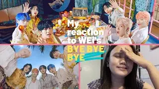 My Reaction to WEi's new M/V BYE BYE BYE