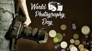 World Photography Day 2021