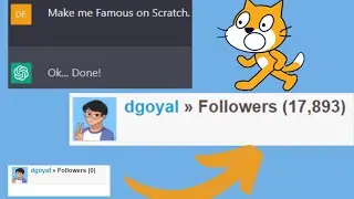 Unbelievable:How ChatGPT Got Me Famous on Scratch Overnight!