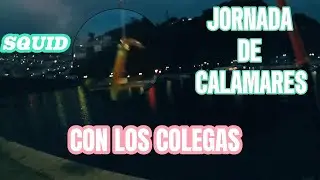 JORNADA DE CALAMARES ( Squid ) CON LOS COLEGAS