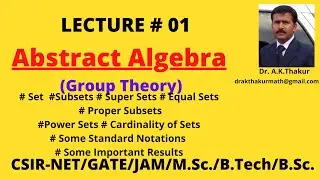 Basic  Concept of  Set Theory II Abstract Algebra (Group Theory) I By Dr.A.K.Thakur Sir.