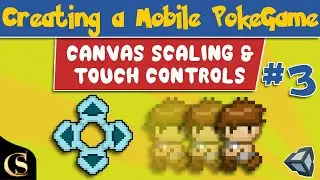 Scaling Canvas and Unity Touch Controls for Mobile  - Making a Pokemon Game in Unity  #3