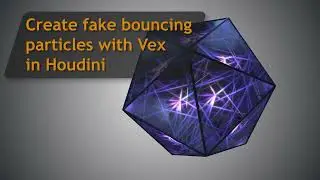 Create fake bouncing particles with Vex in Houdini