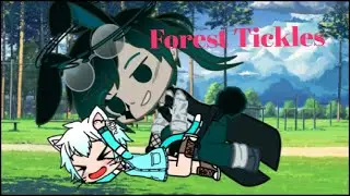 Forest Tickles🌲 •Gacha Tickle•