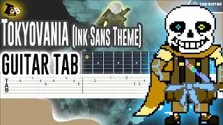 Inktale Undertale - Tokyovania(Ink Sans Theme) Guitar Tutorial Tab