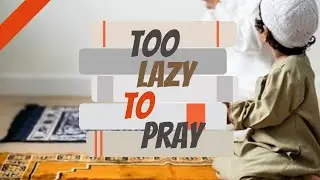 TOO LAZY TO PRAY SALAH (PRAYER) & ITS EFFECTS MISSING SALAH I SHAYKH MUSSAB