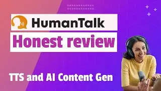 HumanTalk Review - TTS with emotions and Chat GPT like AI content