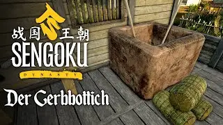 Der Gerbbottich ⛩️ Sengoku Dynasty #16 🏯 Lets Play | Deutsch