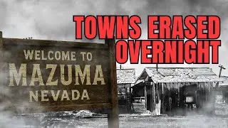 Towns That Vanished Overnight