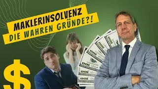 Hohe Anzahl der Maklerinsolvenz – die WAHREN GRÜNDE dafür!