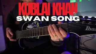 Kublai Khan - Swan Song | GUITAR COVER