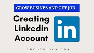 Creating linked in account - Grow Business - Find A Job
