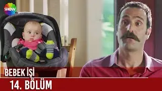 Bebek İşi | 14. Bölüm ᴴᴰ