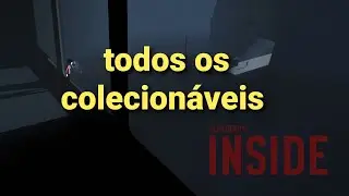 Inside Gameplay Todos os colecionáveis!