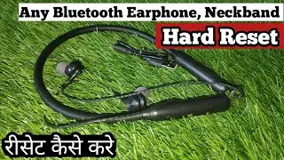How To Hard Reset Bluetooth Earphone neckband , headset