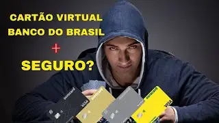 COMO CRIAR CARTÃO VIRTUAL DO BANCO DO BRASIL