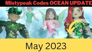 Mistypeak Codes OCEAN UPDATE May 2023