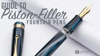 Guide to Piston-Filler Fountain Pens