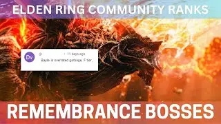 Community Ranks ALL Elden Ring Remembrance Bosses from Worst to Best