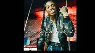 Birdman, Jacquees - Presidential.