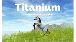 Titanium-Star Stable Music Video