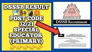 DSSSB POST CODE 32/21 SPECIAL EDUCATOR PRIMARY RESULT||CUT OFF||MERIT||MCD||PRT SPECIAL RESULT||