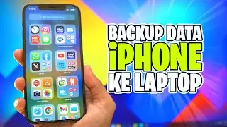 GOKIL! Cara Backup iPhone Ke Laptop Dengan Mudah