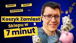 Koszyk Sprzedażowy w 7 minut (e-commerce, kursy, szkolenia, e-book) [vlog S02E10]