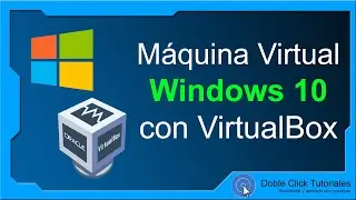 🔂 Install Windows 10 in VirtualBox - Virtual Machine | Doble Click Tutoriales