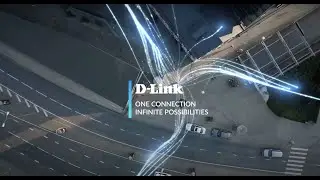 One Connection - Infinite Possibilities with D-Link