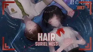 Hair - Suriel Hess (Nightcore II Lyrics)
