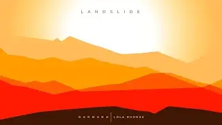 Danmann, Lola Rhodes - Landslide (EDM Premiere 2021)