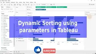 Dynamic Sorting using parameters in Tableau