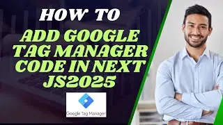 How to add Google tag manager code in next js (2025) I DOUBLE Z