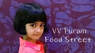VV Puram food Street Bangalore | Family outing