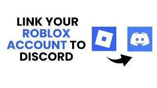 How To Link Your Roblox Account to Discord - Step by Step