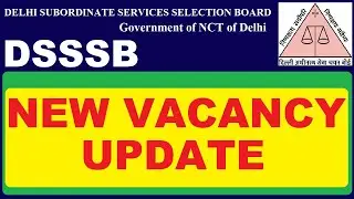DSSSB New Vacancy Update | Subham Sen