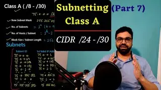 Subnetting in Computer Network Part 7 | Subnetting Class A for CIDR /24 to /30 | A Class Subnetting