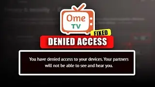 Fix Ometv You Have Denied Access to Your Device (2024)