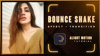 Bounce / Jump Shake Effect + Transition 😍🔥 in Alight motion | Alight motion tutorial