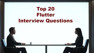 Top 20 Flutter Interview Questions