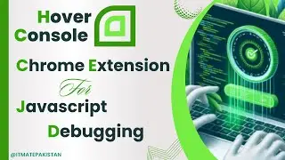 Hover console javascript debugging google extension